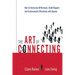The Art of Connecting: How to Overcome Differences, Build Rapport, and Communicate Effectively with Anyone