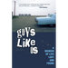 Guys Like Us: A Memoir of Life Lost and Found