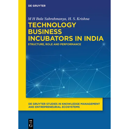 Technology Business Incubators in India: Structure, Role and Performance