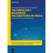 Technology Business Incubators in India: Structure, Role and Performance