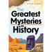The Greatest Mysteries in History