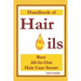 Handbook of Hair Oils: Find Out What Natural Oils Can Do For Your Hair