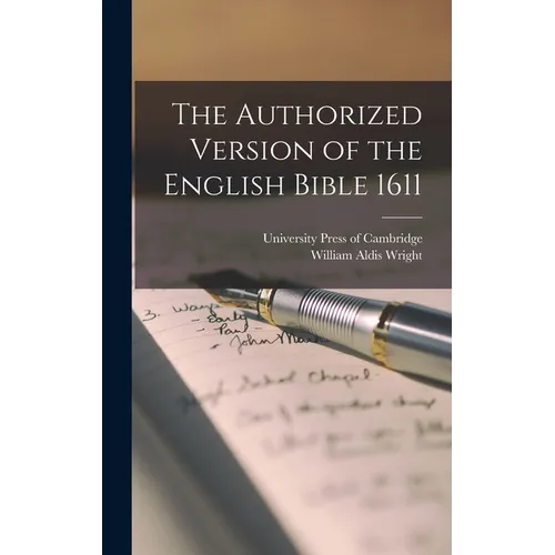 The Authorized Version of the English Bible 1611
