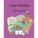 Cute Kitties Coloring book For Girls: A Cute Coloring Book for Girls, Boys, and Cat Lovers