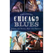 Exploring Chicago Blues: Inside the Scene, Past and Present