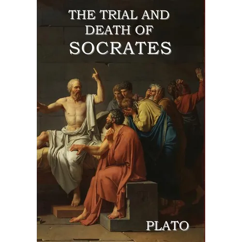 The Trial and Death of Socrates