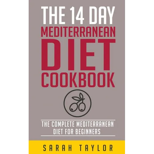 The 14 Day Mediterranean Diet Cookbook