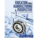 Education from a Manufacturing Perspective: A Prek-12 Education Strategy