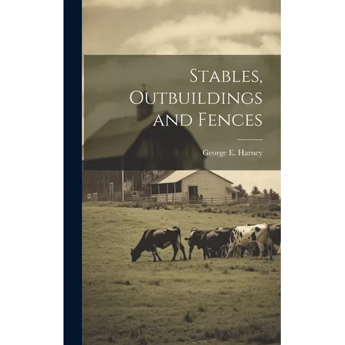 Stables, Outbuildings and Fences