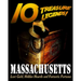 10 Treasure Legends! Massachusetts: Lost Gold, Hidden Hoards and Fantastic Fortunes