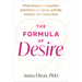 The Formula of Desire: What Brings Us Together and Drives Us Apart, and the Science of Connection