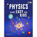 Physics Made Easy For Kids: A Complete STEM Guide for Ages 8-12 with Fun Hands-On Projects in Motion, Gravity, and Energy Perfect for Classrooms & Hom