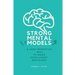 Strong mental models: A very effective way to make intelligent decisions