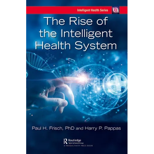 The Rise of the Intelligent Health System