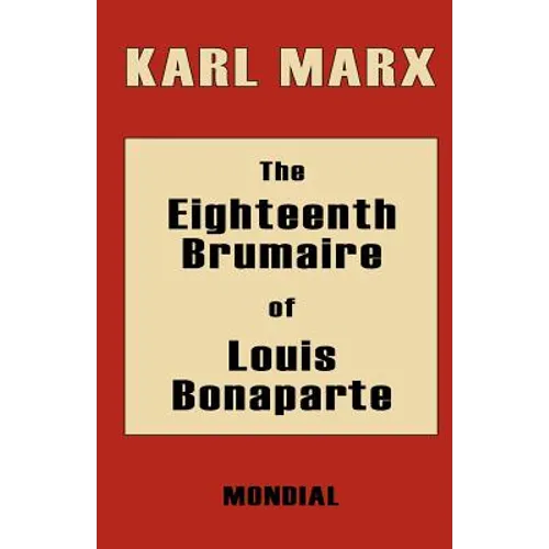 The Eighteenth Brumaire of Louis Bonaparte