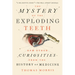 The Mystery of the Exploding Teeth: And Other Curiosities from the History of Medicine