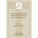 Tracing the Threads: Studies in the Vitality of Jewish Pseudepigrapha