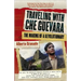 Traveling with Che Guevara: The Making of a Revolutionary