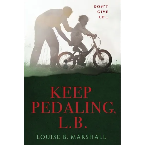 Keep Pedaling, L.B.: Don't Give Up...