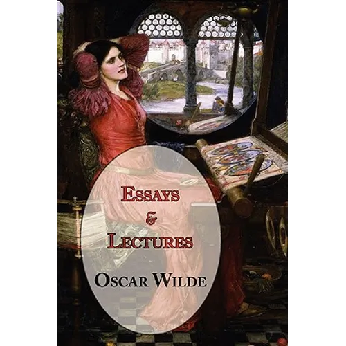 Oscar Wilde's Essays and Lectures
