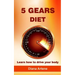 5 Gears Diet: Learn how to drive your body