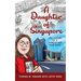 A Daughter of Singapore: Life Lessons of a Homegrown Tour Guide