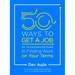 50 Ways to Get a Job: An Unconventional Guide to Finding Work on Your Terms
