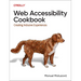 Web Accessibility Cookbook: Creating Inclusive Experiences
