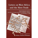 Letters on West Africa and the Slave Trade. Paul Erdmann Isert's Journey to Guinea and the Carribean Islands in Columbia (1788)