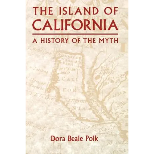 The Island of California: A History of the Myth