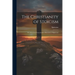 The Christianity of Stoicism: Or, Selections From Arrian's Discourses of Epictetus