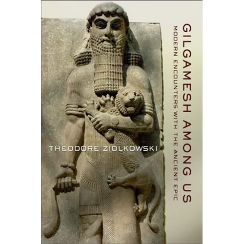 Gilgamesh among Us