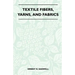 Textile Fibers, Yarns, and Fabrics