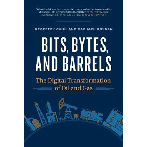 Bits, Bytes, and Barrels: The Digital Transformation of Oil and Gas