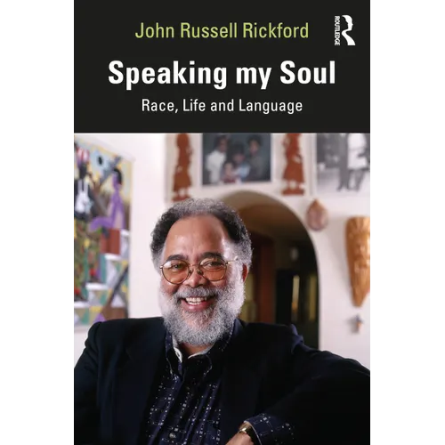 Speaking My Soul: Race, Life and Language