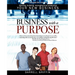 Business with a Purpose: Starting, building, managing and protecting your new business