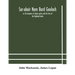 Sar-Obair Nam Bard Gaelach: Or, The Beauties Of Gaelic Poetry And The Lives Of The Highland Bards; With Historical And Critical Notes, And A Comprehen