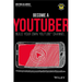 Become a Youtuber: Build Your Own Youtube Channel