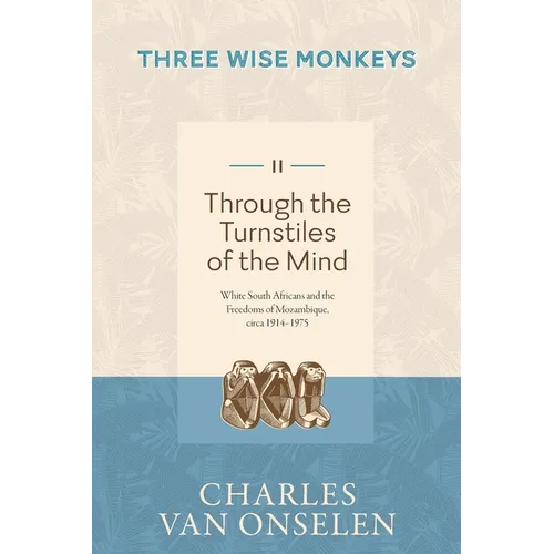 THROUGH THE TURNSTILES OF THE MIND - Volume 2/Three Wise Monkeys