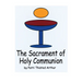 The Sacrament of Holy Communion