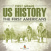 First Grade Us History: The First Americans
