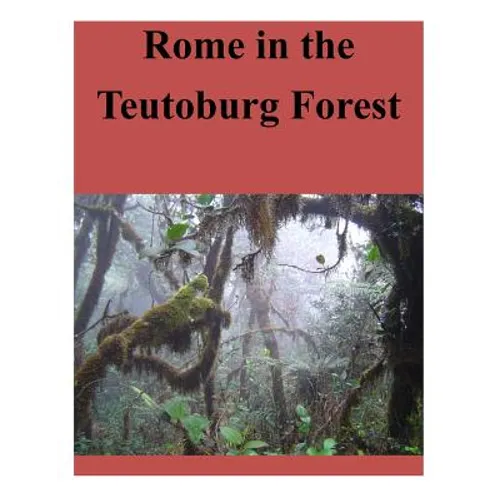 Rome in the Teutoburg Forest