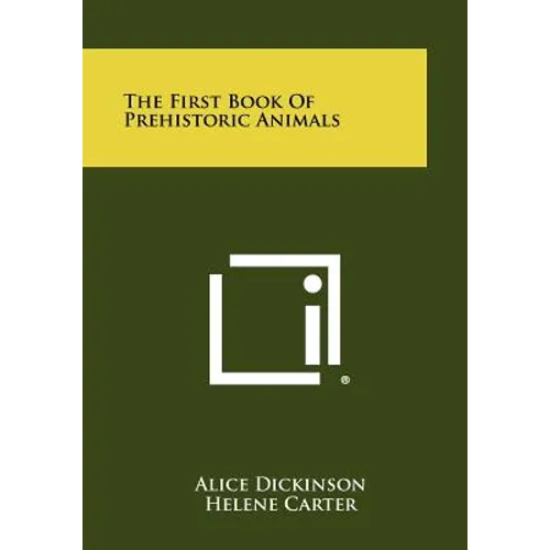 The First Book of Prehistoric Animals