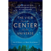 The View From the Center of the Universe: Discovering Our Extraordinary Place in the Cosmos
