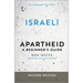 Israeli Apartheid: A Beginner's Guide