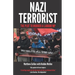 Nazi Terrorist: Completely Updated and Extended 2022 edition