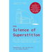 The Science of Superstition: How the Developing Brain Creates Supernatural Beliefs