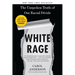 White Rage: The Unspoken Truth of Our Racial Divide
