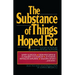 The Substance of Things Hoped For: Short Fiction by Modern Catholic Authors