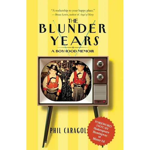 The Blunder Years: A Boyhood Memoir